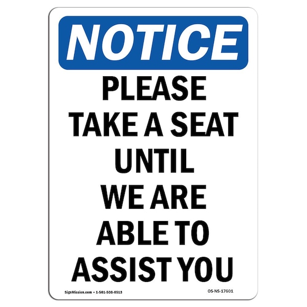 OSHA Notice Sign, 5" Height, Please Take A Seat Until We Are Sign, Portrait, 10PK